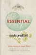 Essential Naturalist, The: Timeless Readings in Natural History