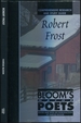 Robert Frost: Comprehensive Research and Study Guide (Bloom's Major Poets)