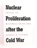 Nuclear Proliferation After the Cold War (Woodrow Wilson Center Special Studies)