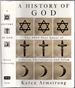 A History of God: the 4000 Year Quest of Judaism, Christianity and Islam