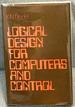 Logical Design for Computers and Control
