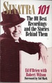 Sinatra 101: 101 Best Recordings and the Stories Behind Them