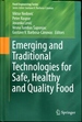 Emerging and Traditional Technologies for Safe, Healthy and Quality Food (Food Engineering Series)