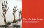 Parodic Machines: Nick Bontrager, David Bowen, Matt Kenyon, Hye Yeon Nam, Fernando Orellana