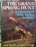 The Grand Spring Hunt: for America's Wild Turkey Gobbler