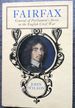 Fairfax: a Life of Thomas, Lord Fairfax, Captain-General of All the Parliament's Forces in the Engl. Civil War, Creator & Commander of the New Model Army