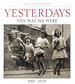 Yesterdays: the Way We Were 1919-1939