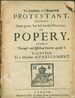 The Zealous, and Impartial Protestant, Shewing Some Great, But Less Heeded Dangers of Popery. First Edition