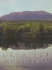 Greatest Mountain: Katahdin's Wilderness