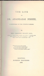 The Life of Dr. Anandabai Joshee, ; a Kinswoman of the Pundita Ramabal