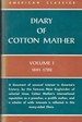 Diary of Cotton Mather. Two Volumes