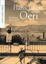 Hans Jakob Oeri: Ein Schweizer Knstler in Paris, Moskau, Zrich