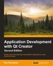 Application Development With Qt Creator-Second Edition