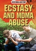 Ecstasy and Mdma Abuse