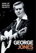 George Jones: King of Broken Hearts