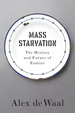 Mass Starvation: the History and Future of Famine