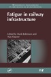 Fatigue in Railway Infrastructure