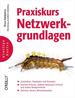 Praxiskurs Netzwerkgrundlagen