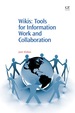 Wikis: Tools for Information Work and Collaboration