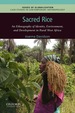 Sacred Rice: an Ethnography of Identity, Environment, and Development in Rural West Africa