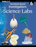 Standards-Based Investigations: Science Labs Grades 3-5