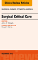 Surgical Critical Care, an Issue of Surgical Clinics