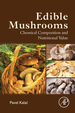 Edible Mushrooms: Chemical Composition and Nutritional Value