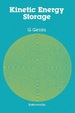 Kinetic Energy Storage: Theory and Practice of Advanced Flywheel Systems