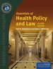 Essentials of Health Policy and Law