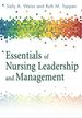 Essentials of Nursing Leadership and Management