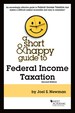 Newman's a Short & Happy Guide to Federal Income Taxation