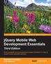 Jquery Mobile Web Development Essentials-Third Edition