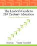 The Leader's Guide to 21st Century Education