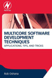 Multicore Software Development Techniques: Applications, Tips, and Tricks