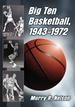 Big Ten Basketball, 1943-1972