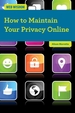 How to Maintain Your Privacy Online