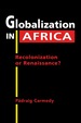 Globalization in Africa: Recolonization Or Renaissance?