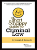 Kennedy's a Short and Happy Guide to Criminal Law