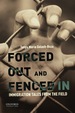 Forced Out and Fenced in