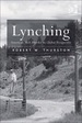 Lynching: American Mob Murder in Global Perspective