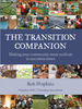 The Transition Companion: Making Your Community More Resilient in Uncertain Times
