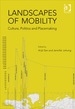 Landscapes of Mobility: Culture, Politics, and Placemaking