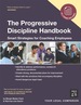 Progressive Discipline Handbook: Smart Strategies for Coaching Employees