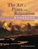 The Art of Peace and Relaxation Workbook