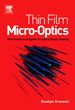 Thin Film Micro-Optics: New Frontiers of Spatio-Temporal Beam Shaping