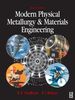 Modern Physical Metallurgy and Materials Engineering