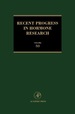 Recent Progress in Hormone Research-Volume 50: Proceedings of the 1993 Laurentian Hormone Conference