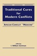 Traditional Cures for Modern Conflicts: African Conflict "Medicine"