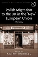 Polish Migration to the Uk in the 'New' European Union: After 2004