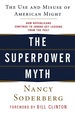 The Superpower Myth: the Use and Misuse of American Might